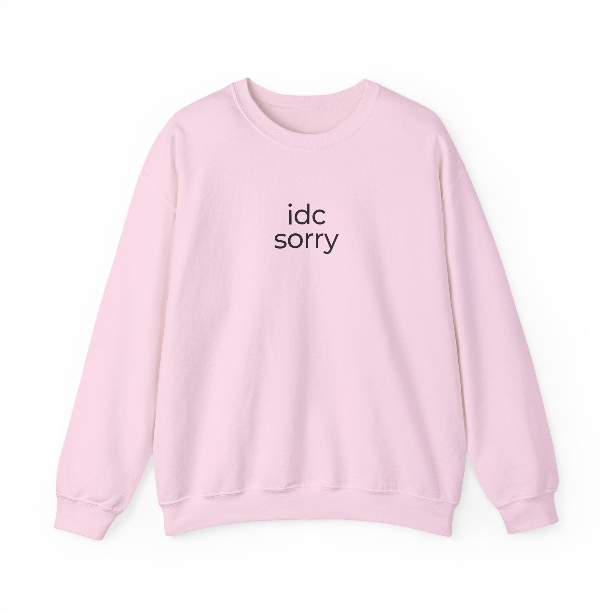 "idc sorry" Unisex Crewneck Sweatshirt